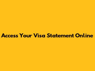 Access Your Visa Statement Online