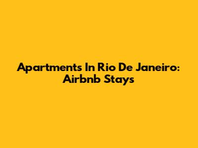 Apartments In Rio De Janeiro: Airbnb Stays