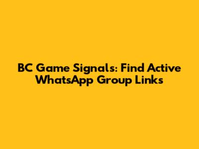 BC Game Signals: Find Active WhatsApp Group Links