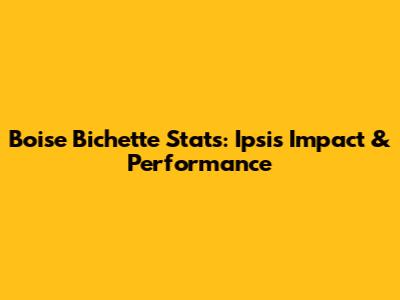 Boise Bichette Stats: Ipsi's Impact & Performance