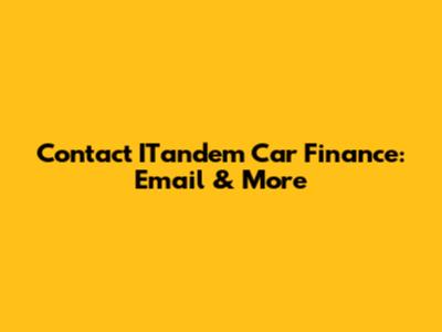 Contact ITandem Car Finance: Email & More