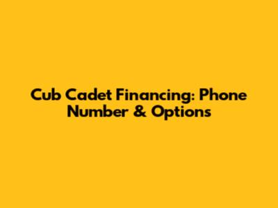 Cub Cadet Financing: Phone Number & Options