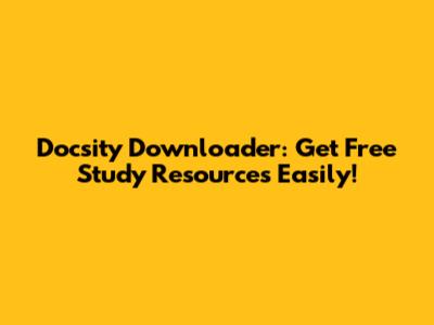 Docsity Downloader: Get Free Study Resources Easily!