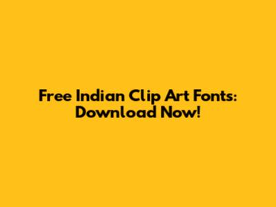 Free Indian Clip Art Fonts: Download Now!