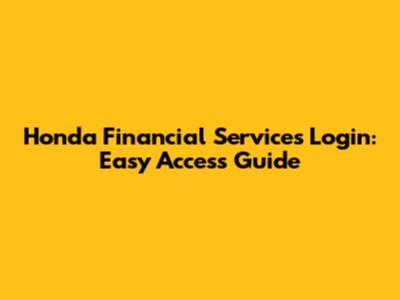 Honda Financial Services Login: Easy Access Guide