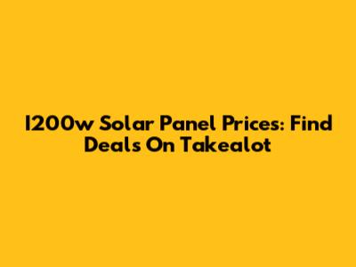 I200w Solar Panel Prices: Find Deals On Takealot