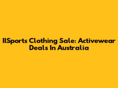 IISports Clothing Sale: Activewear Deals In Australia