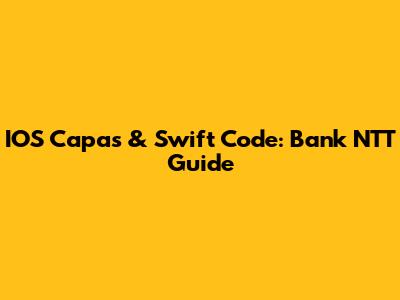 IOS Capas & Swift Code: Bank NTT Guide