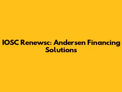 IOSC Renewsc: Andersen Financing Solutions