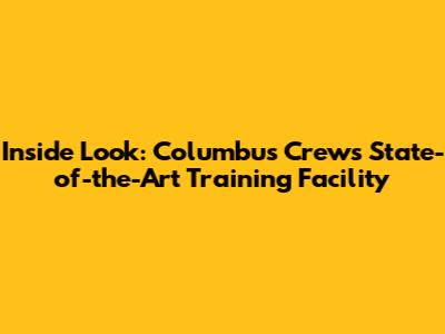 Inside Look: Columbus Crew's State-of-the-Art Training Facility