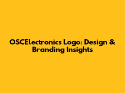 OSCElectronics Logo: Design & Branding Insights