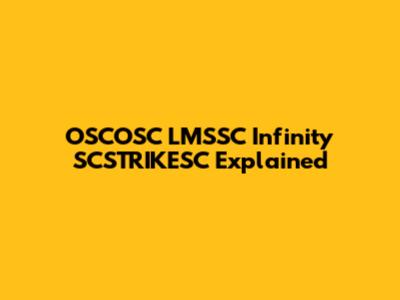 OSCOSC LMSSC Infinity SCSTRIKESC Explained