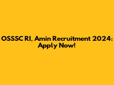 OSSSC RI, Amin Recruitment 2024: Apply Now!