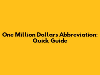 One Million Dollars Abbreviation: Quick Guide