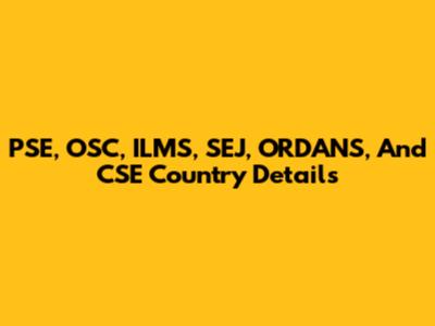 PSE, OSC, ILMS, SEJ, ORDANS, And CSE Country Details