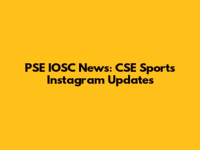 PSE IOSC News: CSE Sports Instagram Updates