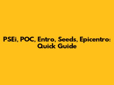 PSEi, POC, Entro, Seeds, Epicentro: Quick Guide