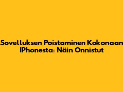 Sovelluksen Poistaminen Kokonaan IPhonesta: Näin Onnistut