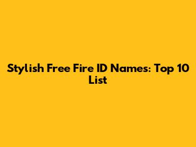 Stylish Free Fire ID Names: Top 10 List