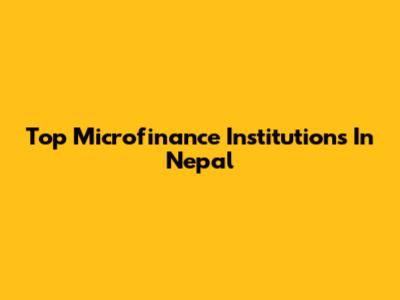 Top Microfinance Institutions In Nepal