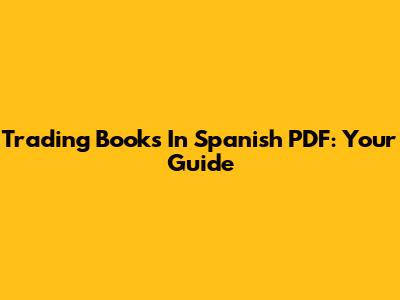 Trading Books In Spanish PDF: Your Guide