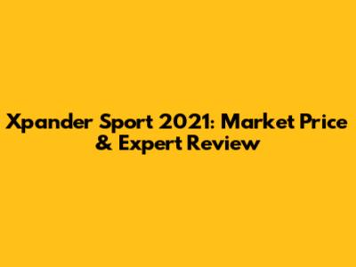 Xpander Sport 2021: Market Price & Expert Review